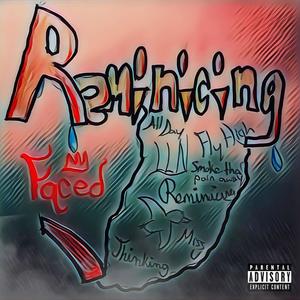 Reminiscing (ft xiromxni!) (feat. xiromxni!) [Explicit]