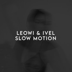 Slow Motion (Explicit)