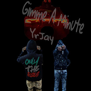 Gimme A Minute (Explicit)