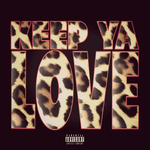 Keep Ya LUV (feat. elixeast) (Explicit)