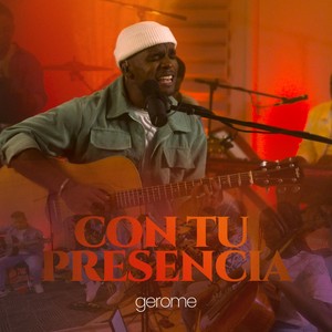 Con Tu Presencia (En Vivo)