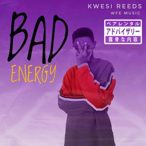 Bad Energy (Explicit)