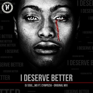 Soul_Mo - I Deserve Better (Original Mix)