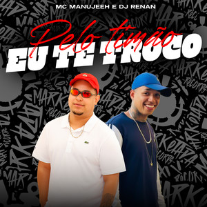 Pelo Timão Eu Te Troco (Explicit)
