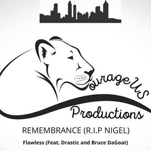 Remembrance(RIP Nigel)(feat. Drastic & Bruce DaGoat) (Explicit)