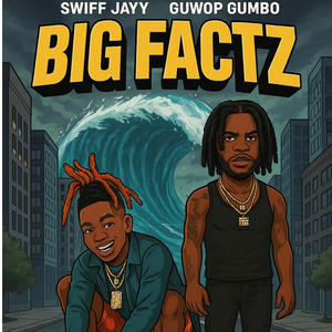 BIG FACTZ (feat. Guwop Gumbo) (Explicit)
