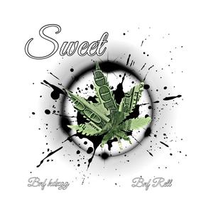 sweet(feat. Bnf Rell) (Explicit)