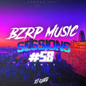 Bzrp Music Sessions, Vol.58 (Remix)