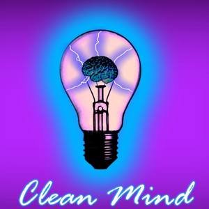 Clean Mind (Explicit)