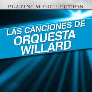 Las Canciones de Orquesta Willard