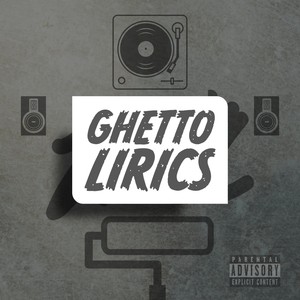 Ghetto Lirics (feat. Apolo Z19, El Ocaso Ng & Dla Tinta) (Explicit)
