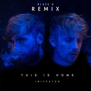 This Is Home (Blaze U Remix)