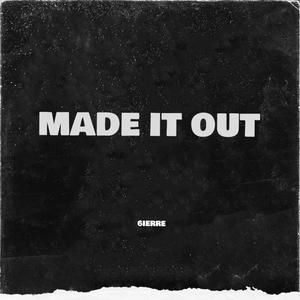 MADE IT OUT (Explicit)