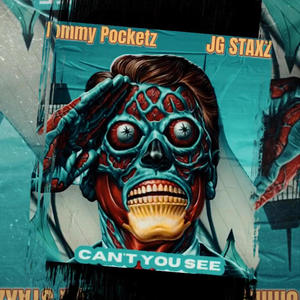 Can't You See (feat. JG STAXZ) (They Live)