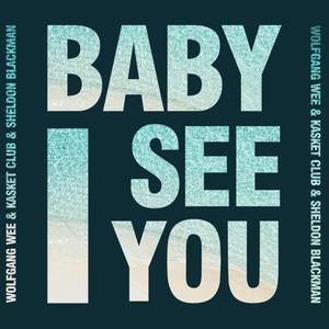 Baby(I See You)
