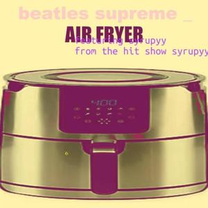 AIR FRYER (feat. syrupyy) [Explicit]