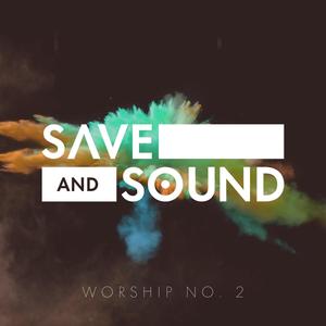 Save and Sound Worship No. 2