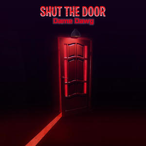 Shut the Door (Explicit)