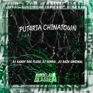 Put4Ria Chinatown (Explicit)