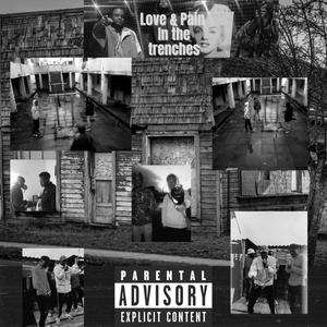 Love & Pain In The Trenches (Explicit)