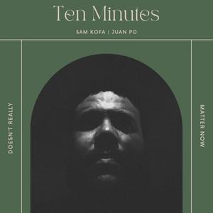 Ten Minutes (feat. Juan Po) [Explicit]