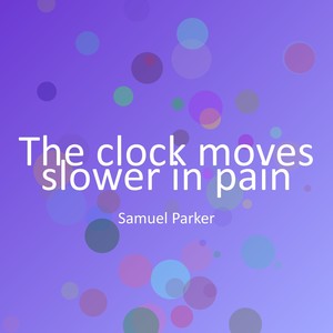 The clock moves slower in pain