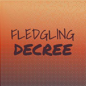 Fledgling Decree