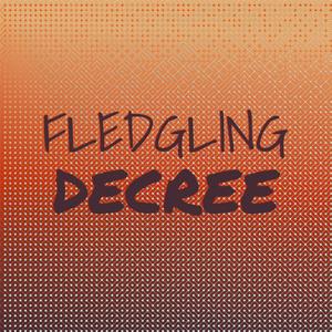 Fledgling Decree
