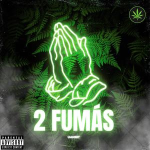 2 Fumás (Explicit)