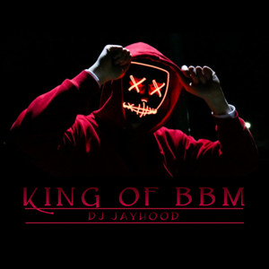 King of BBM (Explicit)