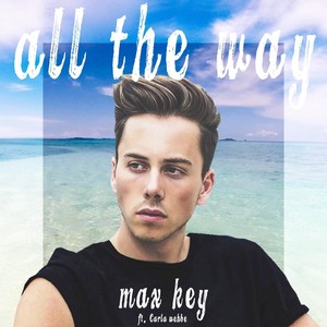 All the Way (feat. Carla Wehbe)