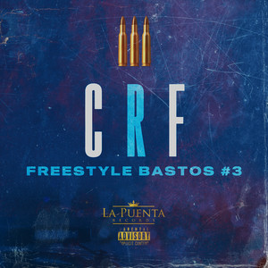 CRF - Freestyle Bastos #3 (Explicit)
