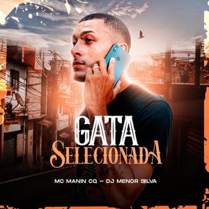 Gata Selecionada (feat. Mc Manin CQ) [Explicit]