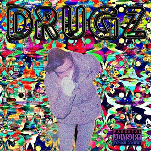 Drugz (Explicit)