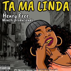 Ta Ma Linda (feat. Henry free)