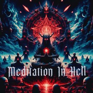 Meditation In Hell