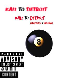 Kali To Detroit (feat. KillMacc) [Explicit]