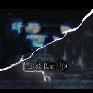 Pack Em Up (Explicit)