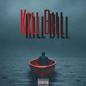 Kill Bill (feat. SXINT THE MESSIAH, TAUNKA, ASTROLOGIC, Sanni 16 & Unknxwn) (Explicit)