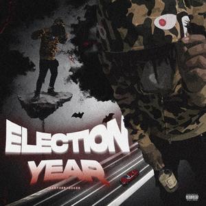 Election Year (Explicit)