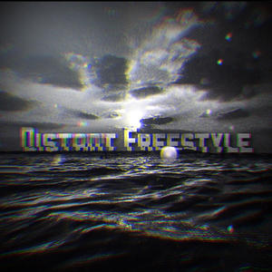 Distant Freestyle (Explicit)