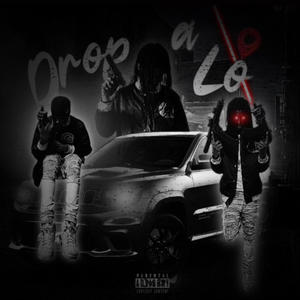 Drop A Lo (feat. Swishteamld) (Explicit)