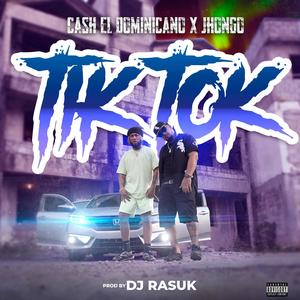 Tik Tok (feat. Jhongo) [Explicit]