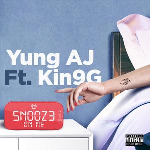 Snooze On Me(feat. Kin9 G) (Explicit)