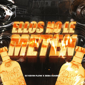 Ellos No Le Meten (Remix) [Explicit]