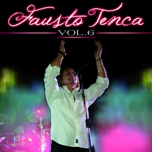 Fausto Tenca, Vol. 6