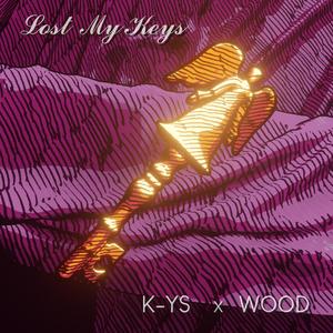 Lost My Keys(feat. Wood)