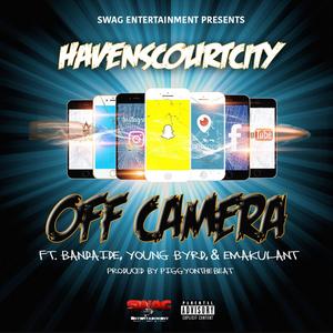 Off Camera "Ft" Bandaide, Young Byrd, Emakulant (Explicit)