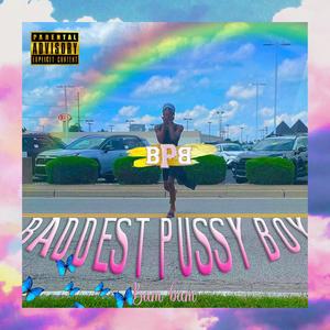 Baddest ***** Boy (BPB) [Explicit]