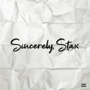 SINCERELY, STAX (Explicit)